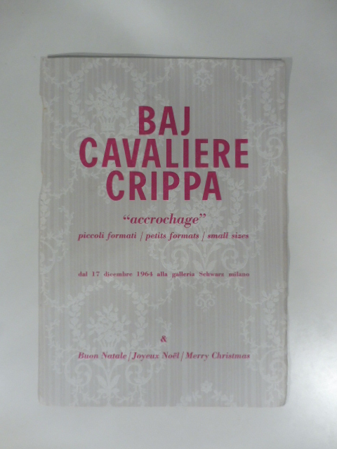 Baj Cavaliere Crippa 'Accrochage'. Piccoli formati / petits formats / small sizes dal 17 dicembre 1964 alla Galleria Schwarz Milano. Invito alla mostra su carta da parati